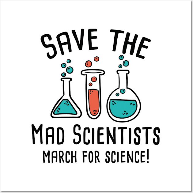 Save The Mad Scientists Wall Art by VectorPlanet